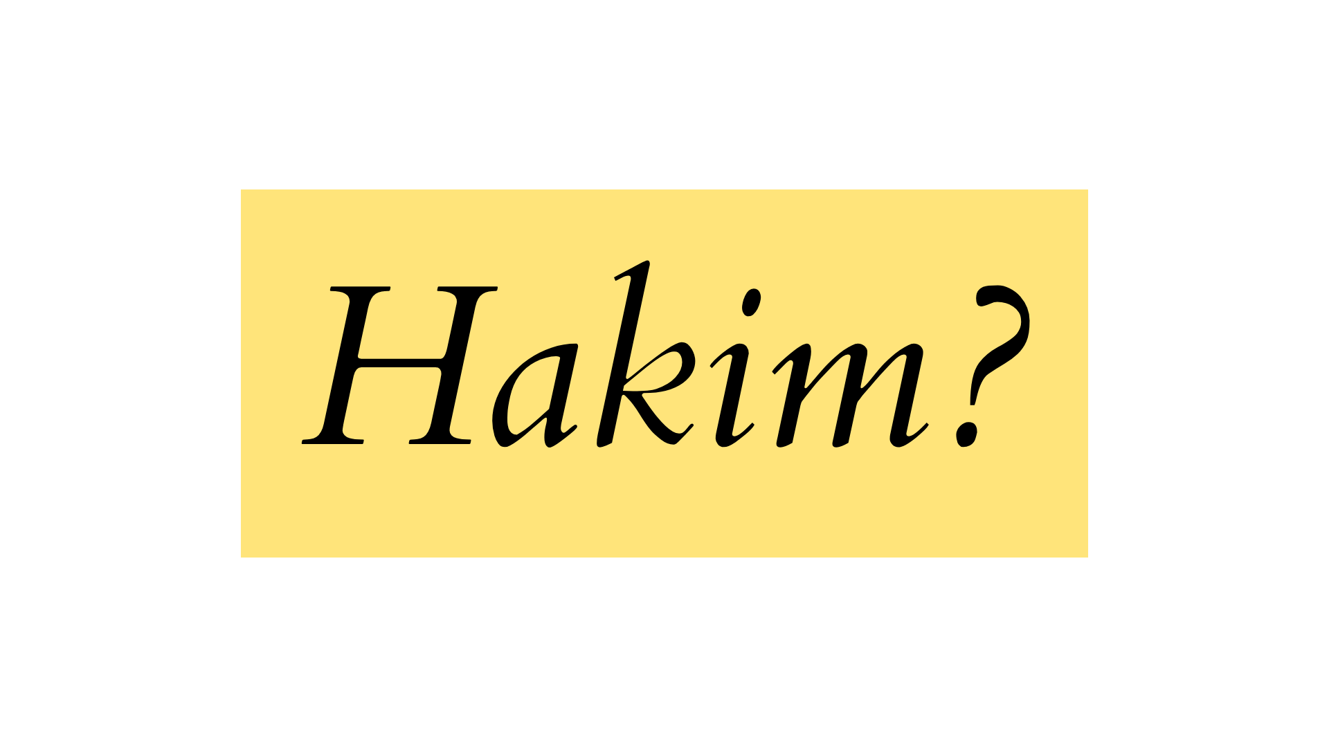 What is a 'Hakim'?